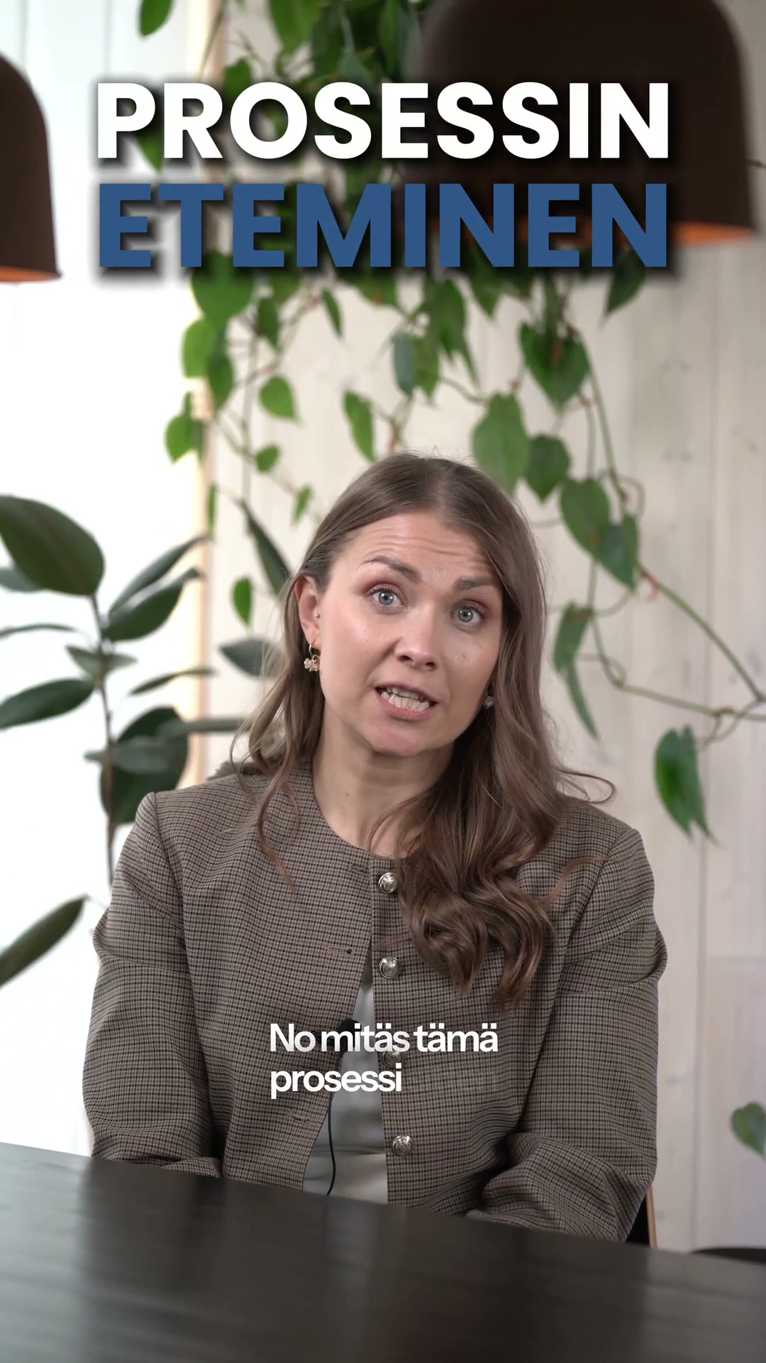 Kuinka pitkä prosessi on?